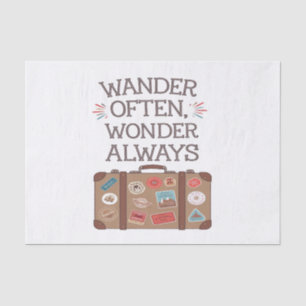 Wander Often, Wonder Always Travel Quote Tissue Paper