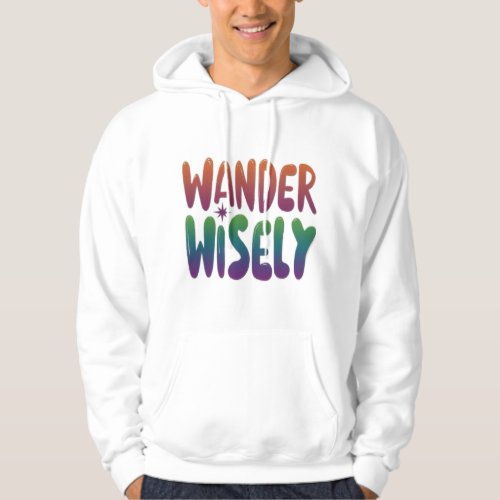 Wander Wisely in Multicolor Hoodie
