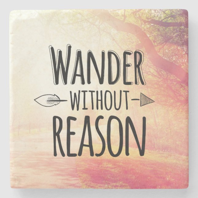 Wander Without Reason Stone Coaster (Front)