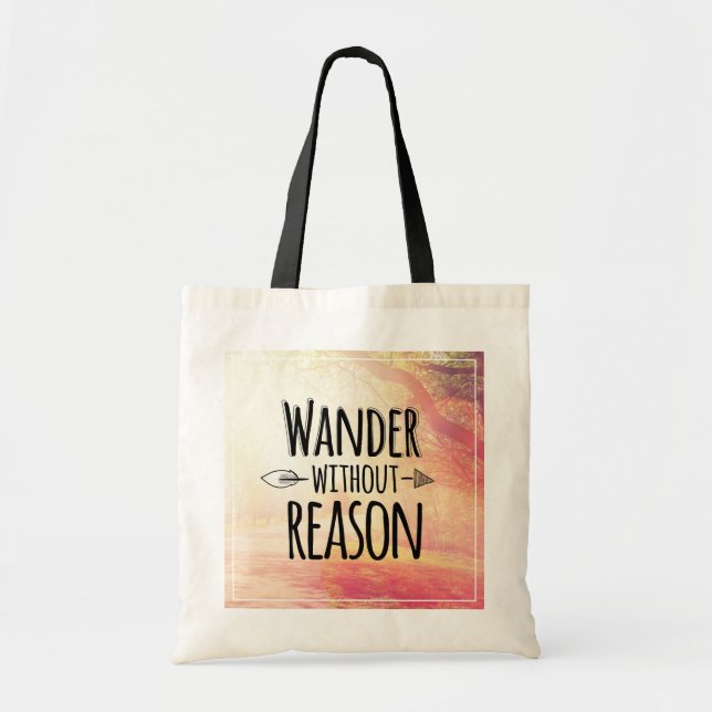 Wander Without Reason Tote Bag (Front)