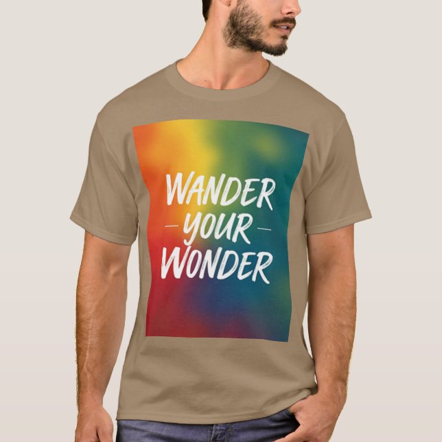 Wander Your Wonder  T-Shirt (Front)