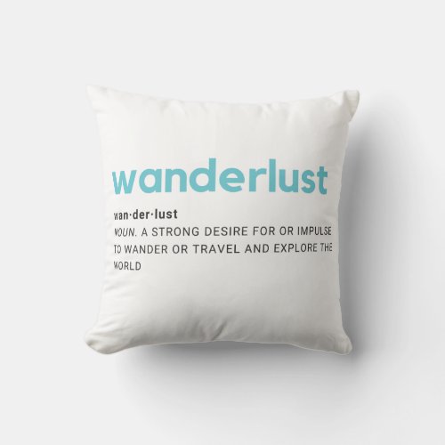 Wanderlust Definition Throw Pillow