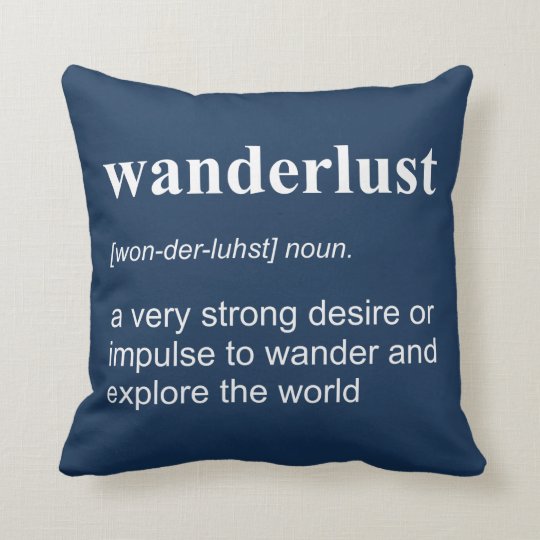 Wanderlust Definition Throw Pillow