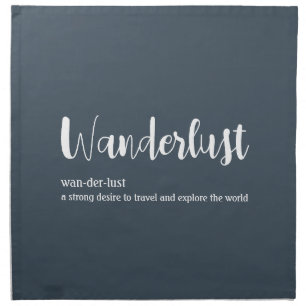 Wanderlust definition white grey blue colour cloth napkin