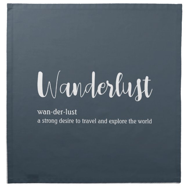 Wanderlust definition white grey blue colour cloth napkin (Front)