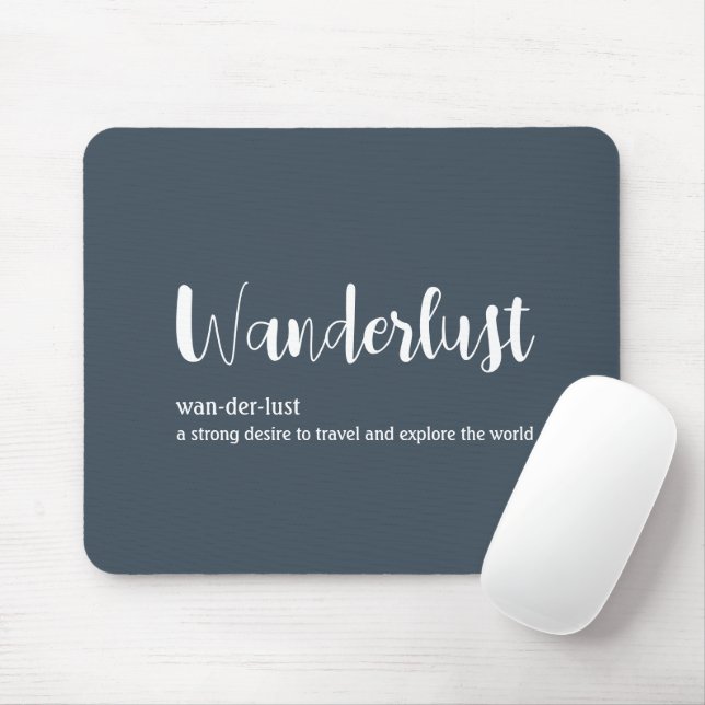 Wanderlust definition white grey blue colour mouse pad (With Mouse)
