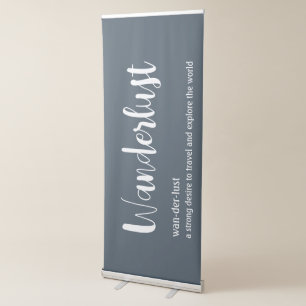 Wanderlust definition white grey blue colour retractable banner