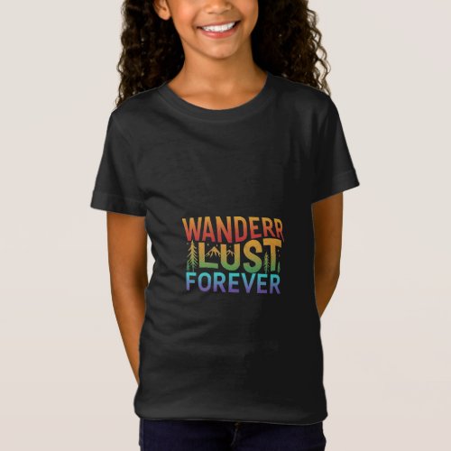Wanderlust Forever T_Shirt