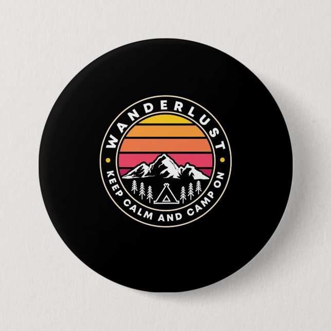 Wanderlust Keep Calm And Camp On Button (Front)