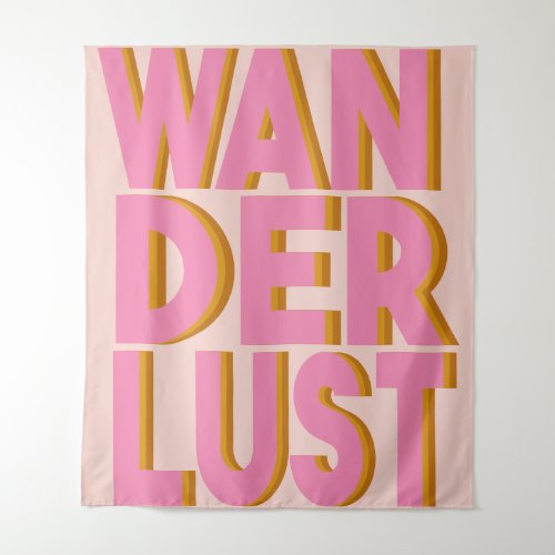 Wanderlust Quote Typography Design in Pink Tapestry
