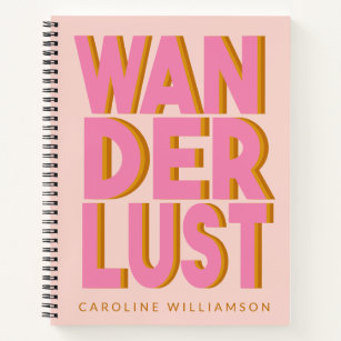 Wanderlust Travel Quote in Pink Typography Name Notebook