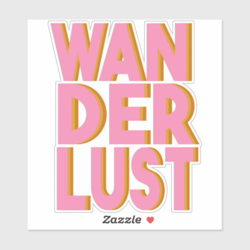 Wanderlust Travel Typography Design in Pink Sticker