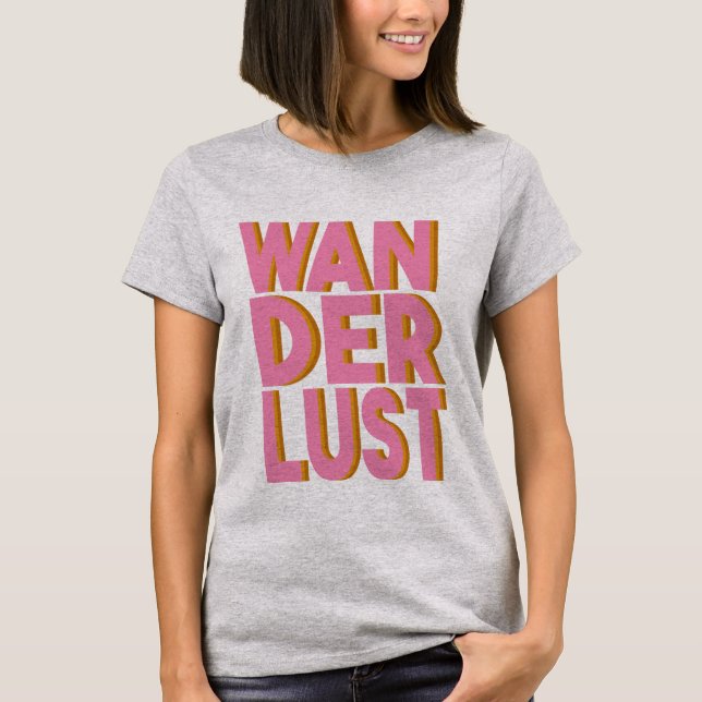 Wanderlust Typography Wall Art Poster in Pink   T-Shirt (Front)
