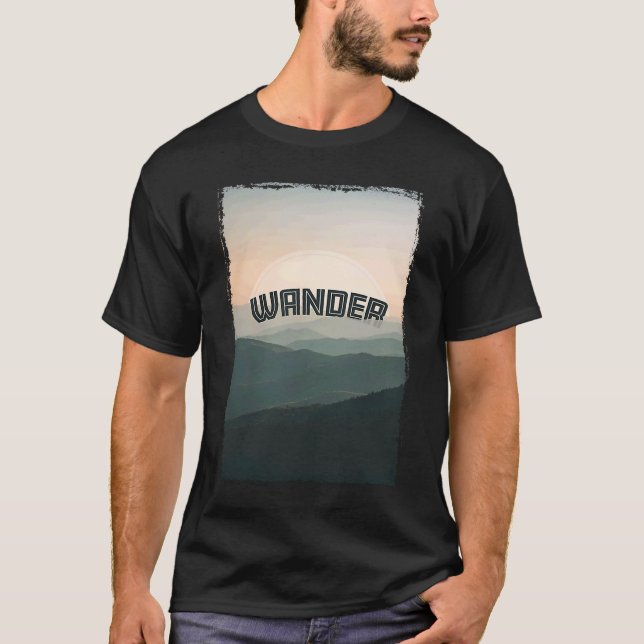 Wanderlust Weekend Wanderer Scenic Adventure Mount T-Shirt (Front)