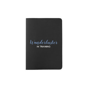 Wanderluster in Training Passport Cover