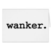 wanker. (Front Horizontal)