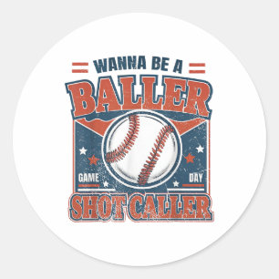 Wanna Be A Baller Shot Caller Retro Baseball Classic Round Sticker