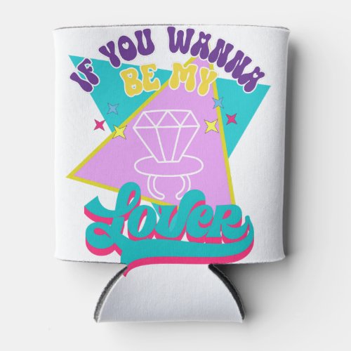 Wanna Be My Lover 90s Funny Bachelorette Can Cooler