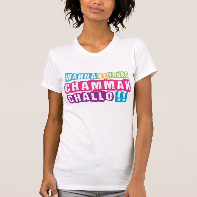 Wanna be yours Chammak Challo ? "Beautiful" girl T-Shirt (Front)