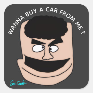 Wanna Buy A Car From Me ? puppet sales parody Square Sticker