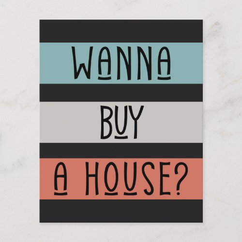 wanna buy sell a house Real estate Home reversible Flyer