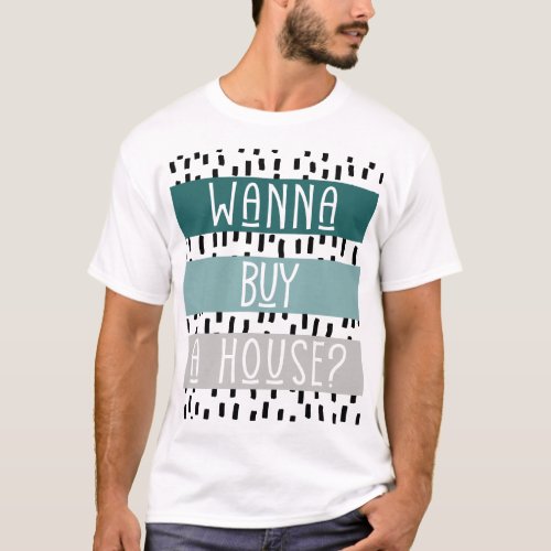 wanna buy sell a house Real estate Home reversible T_Shirt