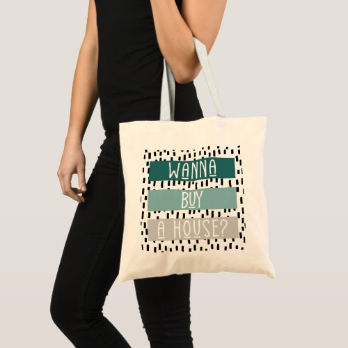 wanna buy sell a house Real estate Home reversible Tote Bag