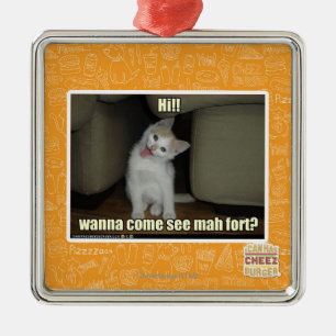 Wanna come see mah fort? metal ornament