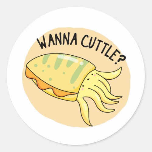 Wanna Cuttle Funny Cuttlefish Pun  Classic Round Sticker