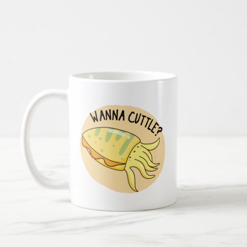 Wanna Cuttle Funny Cuttlefish Pun  Coffee Mug