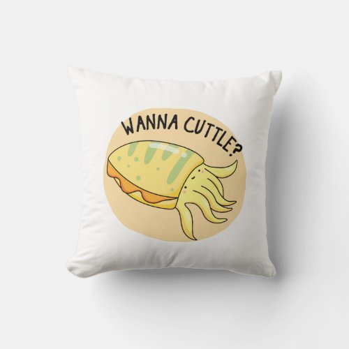 Wanna Cuttle Funny Cuttlefish Pun  Throw Pillow