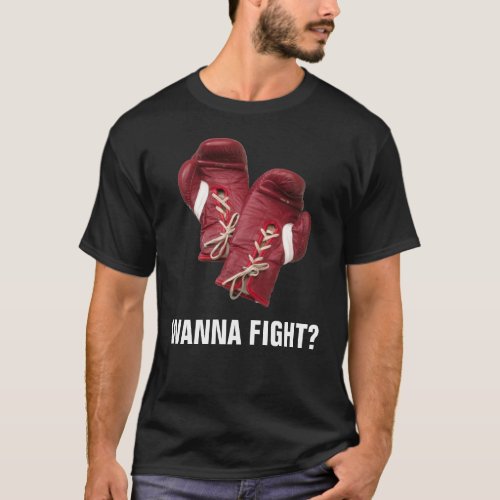 WANNA FIGHT T_Shirt