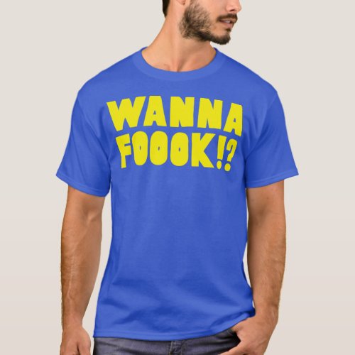 Wanna Fook Broad City Yas Kween Ilana Abbi T_Shirt