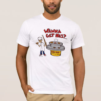 Wanna Get Hai T-Shirt