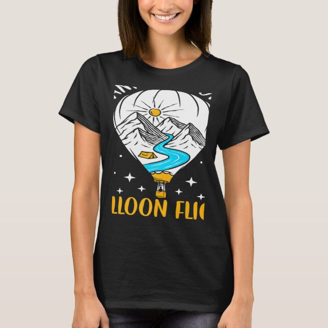 Wanna Go On A Balloon Flight Hot Air Balloon Ballo T-Shirt (Front)