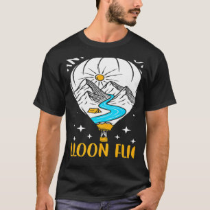 Wanna Go On A Balloon Flight Hot Air Balloon Ballo T-Shirt