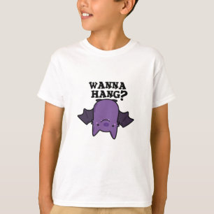 Wanna Hang Funny Animal Bat Pun T-Shirt