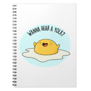 Wanna Hear A Yolk Funny Egg Joke Pun Notebook
