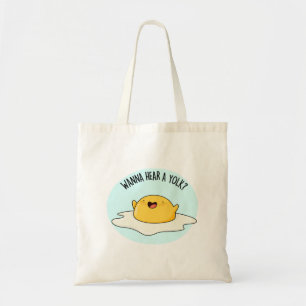 Wanna Hear A Yolk Funny Egg Joke Pun Tote Bag