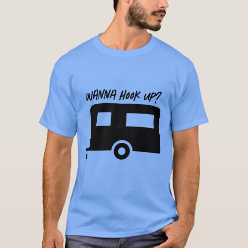 Wanna Hook_up  T_Shirt
