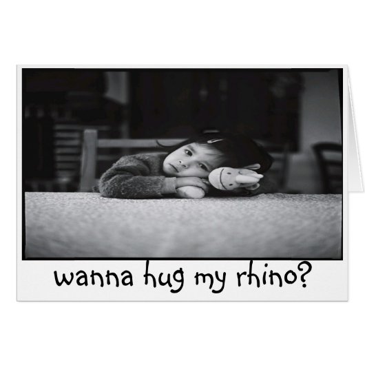 wanna hug my rhino? card (Front Horizontal)