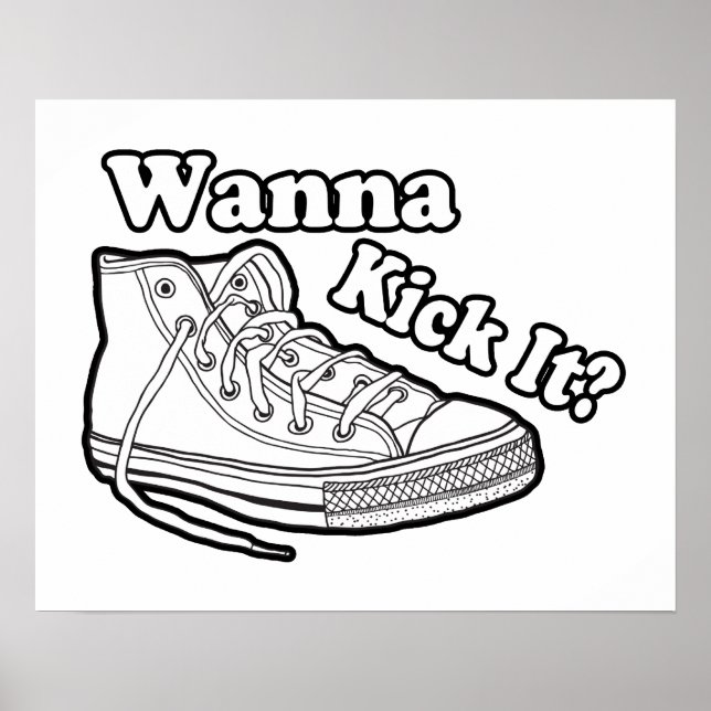 Wanna Kick It Sneakers Poster (Front)