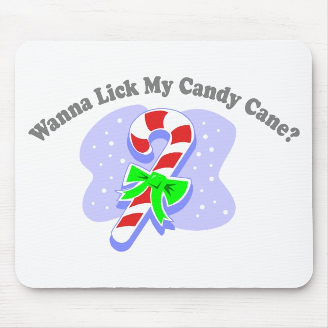Wanna Lick My Candy Cane? Mouse Pad (Front)