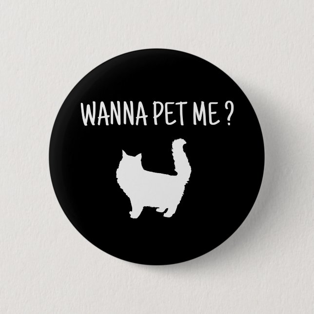 Wanna Pet  Me Cat Button (Front)