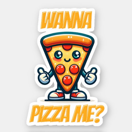Wanna Pizza Me  Funny Food Pun Sticker