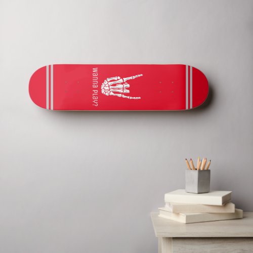 Wanna play Custom Red funny text   Skateboard