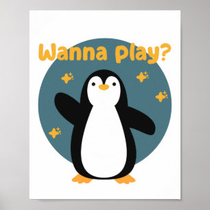 Wanna play Kawaii funny cute penguin bird Poster