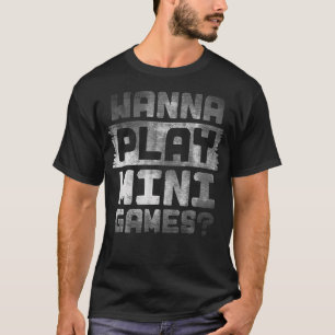 Wanna Play Mini Games Gorilla Monke Tag Gorilla Vr T-Shirt