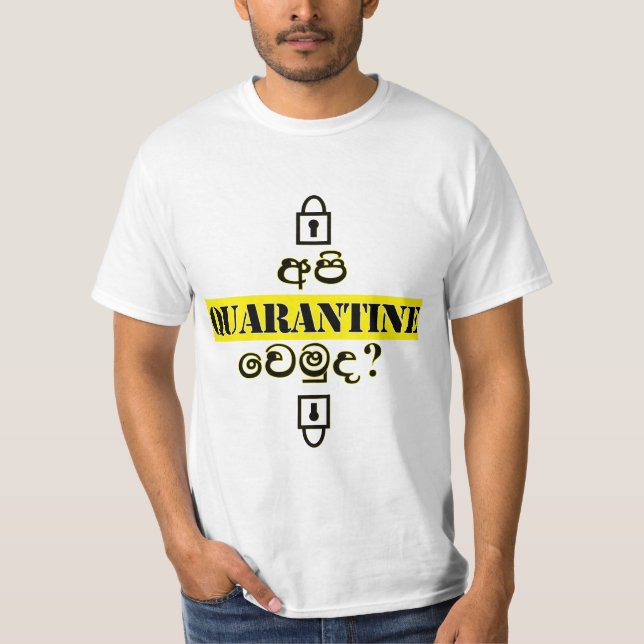 Wanna Quarantine with me ? Yellow, Sinhala print T-Shirt (Front)