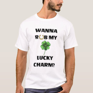 Wanna Rub My Lucky Charm? Leprous St. Patricks Day T-Shirt